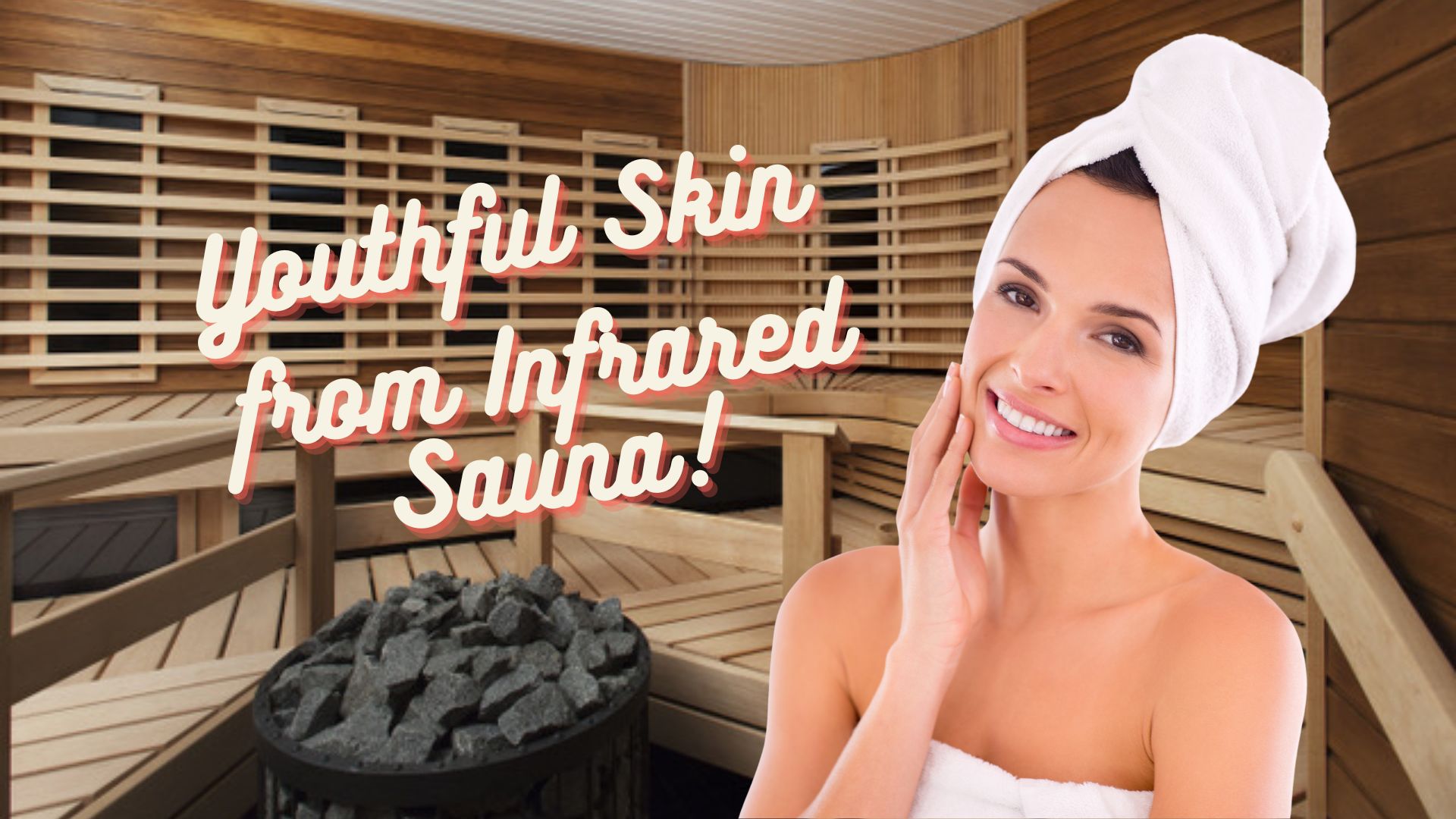 youthful-skin-infrared-sauna