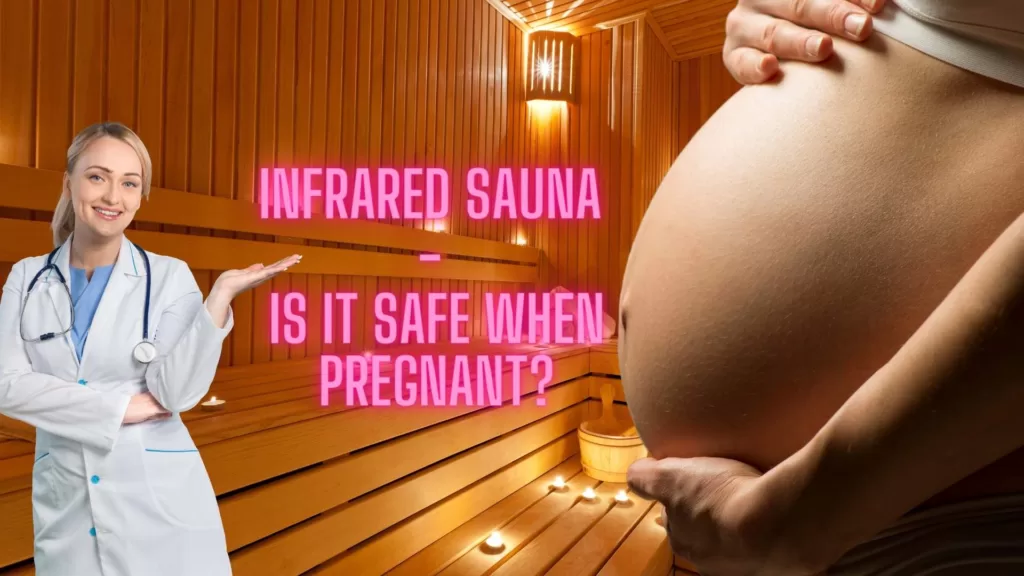 Can a Pregnant Woman Use an Infrared Sauna