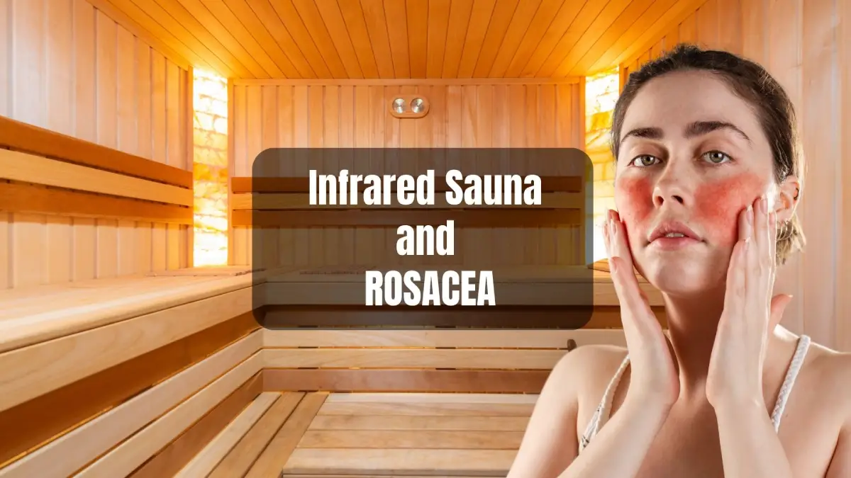 Infrared Sauna Rosacea Treatment Options