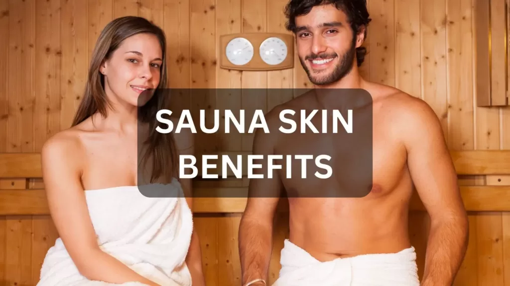 sauna skin benefits
